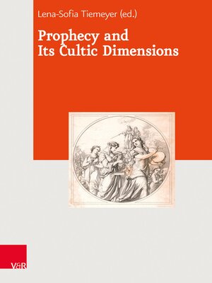 cover image of Prophecy and Its Cultic Dimensions